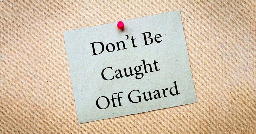 Don t Be Caught Off Guard Orfin Associates